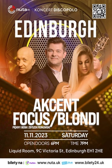11 listopada - Akcent, Focus, Blondi - Edinburgh